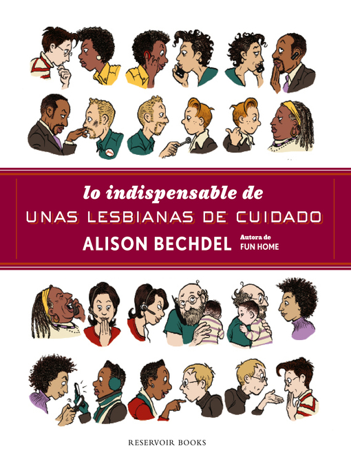 Title details for Lo indispensable de Unas lesbianas de cuidado by Alison Bechdel - Wait list